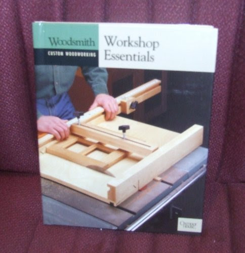 Workshop Essentials (Woodsmith Custom Woodworking)By The Editors of Woodsmith Magazine