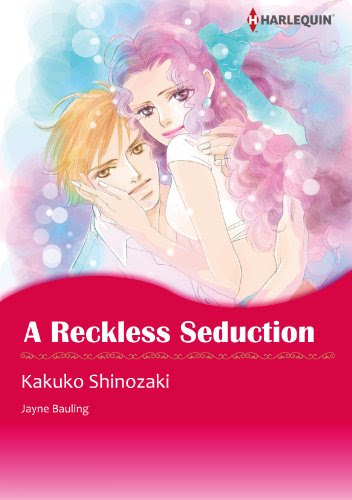A Reckless Seduction (Harlequin comics)By Jayne Bauling