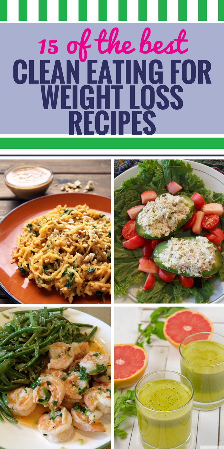 15 Clean Eating Recipes for Weight Loss - My Life and Kids