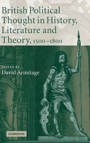 British Political Thought in History, Literature and Theory, 1500-1800From Brand: Cambridge University Press