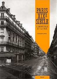 Paris Xixe Siecle L Immeuble Et La Rue Babelio