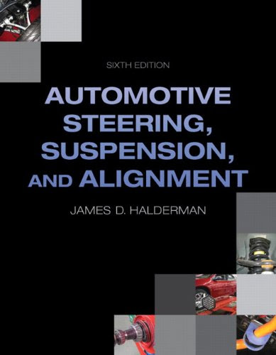 Automotive Steering, Suspension, Alignment (6th Edition) (Automotive Systems Books), by James D. Halderman