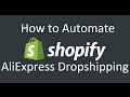 Shopify Oberlo Tutorial - Automating Drop Shipping With Aliexpress