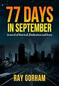 77 Days in September by Ray Gorham 77 Days in September by Ray Gorham