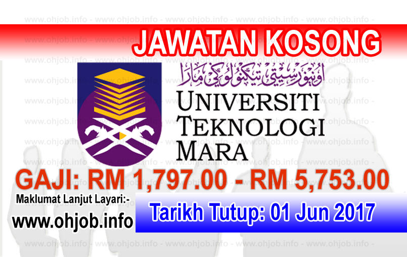 Jawatan Kerja Kosong UiTM - Universiti Teknologi MARA logo www.ohjob.inof jun 2017
