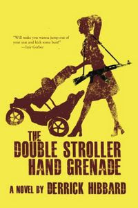 The Double Stroller Hand Grenade by Derrick Hibbard