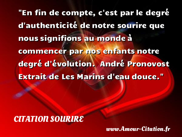 En Fin De Compte C Est Par Citation Sourire Sourire Poemes Citations Proverbes Sur L Amour
