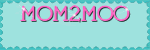 Mom 2 Moo