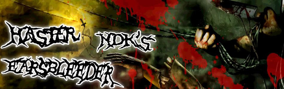 HASTER NDK´S EARSBLEEDER