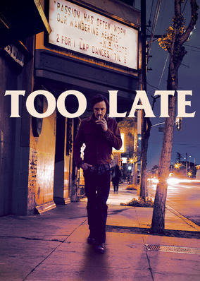 Too Late