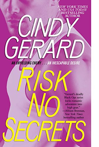 Risk No Secrets (Black Ops Book 5), by Cindy Gerard Risk No Secrets (Black Ops Book 5), by Cindy Gerard