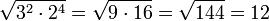 \sqrt{3^2 \cdot 2^4} = \sqrt{9 \cdot 16} = \sqrt{144} = 12