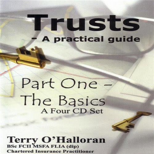 Trusts - A Practical Guide Part One The Basics