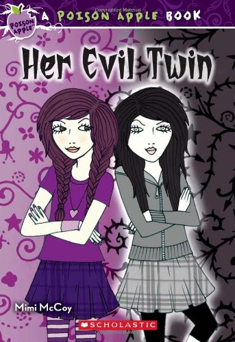 Poison Apple #6: Her Evil TwinBy Mimi McCoy