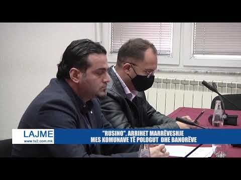 "RUSINO", ARRIHET MARRËVESHJE MES KOMUNAVE TË POLOGUT DHE BANORËVE