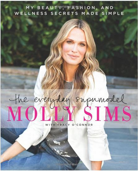 The Everyday Supermodel My Beauty Fashion and Wellness Secrets Made Simple by Molly Sims Download