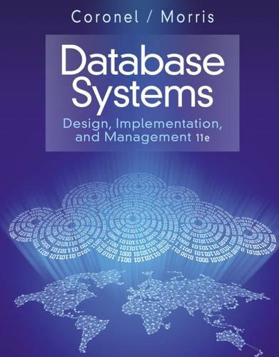 Database Systems: Design, Implementation, & Management, by Carlos Coronel, Steven Morris
