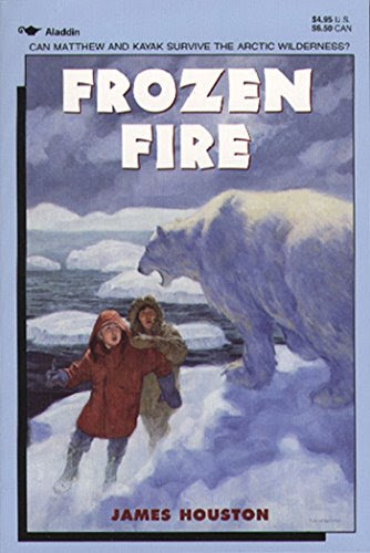 Frozen Fire: A Tale Of Courage, by James Houston