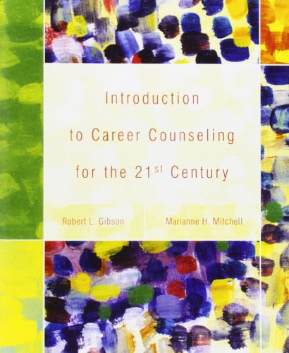 Introduction to Career Counseling for the 21st Century, by Robert L. Gibson, Marianne Mitchell