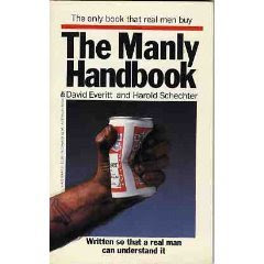 The Manly HandbookBy David Everitt, Harold Schechter