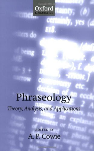 Phraseology: Theory, Analysis, and Applications (Oxford Studies in Lexicography and Lexicology)From Oxford University Press