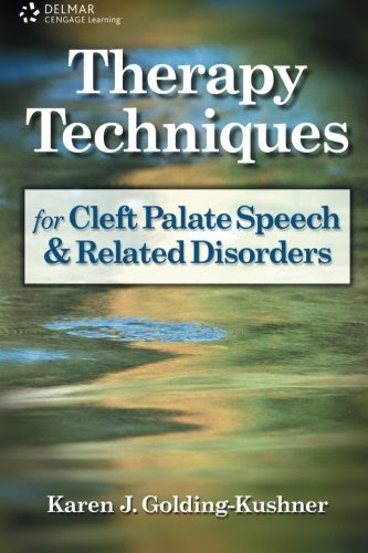 Therapy Techniques for Cleft Palate Speech and Related Disorders 1st Edition