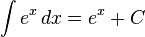 \int e^x\,dx = e^x + C