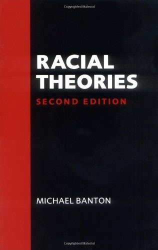 Racial Theories:2nd (Second) edition, by Michael Banton