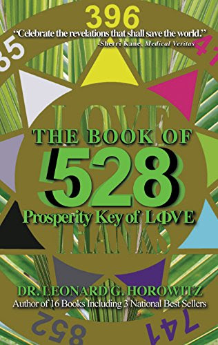 The Book of 528: Prosperty Key of LoveBy Leonard G. Horowitz