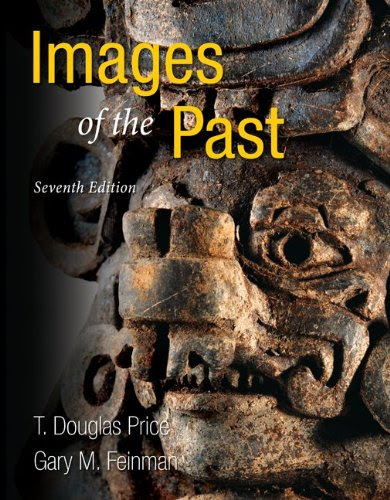 Images of the Past, by T. Douglas Price, Gary Feinman