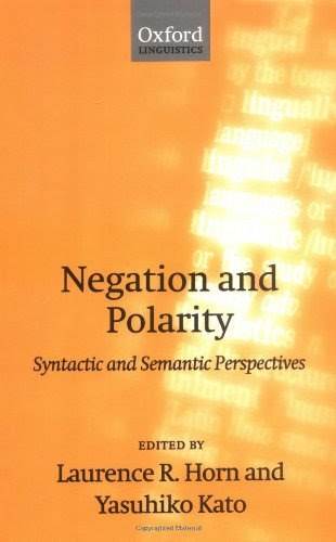 Negation and Polarity - Syntactic and Semantic Perspectives (Oxford Linguistics)From Oxford University Press