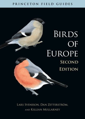 Birds of Europe: Second Edition (Princeton Field Guides), by Lars Svensson, Dan Zetterström, Killian Mullarney