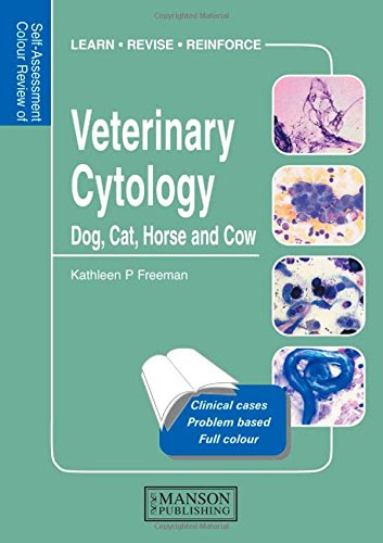 Veterinary Cytology: Dog, Cat, Horse and Cow: Self-Assessment Color Review (Veterinary Self-Assessment Color Review Series), by Kathleen F