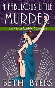 A Fabulous Little Murder by Beth Byers