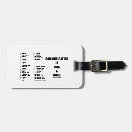 Communication In Dits And Dahs (Morse Code) Luggage Tags