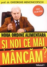 Prof. dr. GHEORGHE MENCINICOPSCHI - "Suntem ceea ce mancam, dar mai ales ceea ce nu mancam"