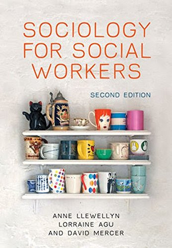 Sociology for Social WorkersBy Anne Llewellyn, Lorraine Agu, David Mercer