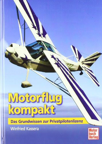  Motorflug kompakt: Das Grundwissen zur Privatpilotenlizenz