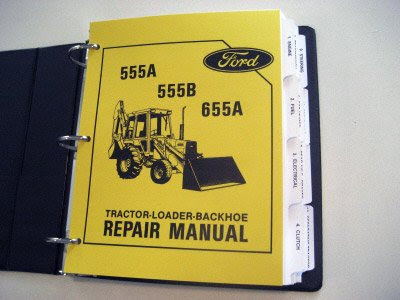 Ford 555A, 555B, 655A Tractor Backhoe Service Manual, by Ford Motor Company