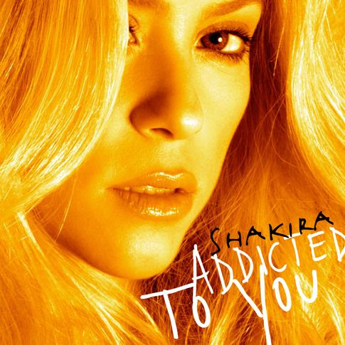 Shakira: Addicted To You (Radio Version)