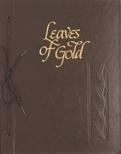 Leaves of Gold: An Anthology of Prayers, Memorable Phrases, Inspirational Verse, and Prose (Standard Edition)By Clyde Francis Lytle