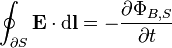 \oint_{\partial S} \mathbf{E} \cdot \mathrm{d}\mathbf{l}  = - \frac {\partial \Phi_{B,S}}{\partial t} 