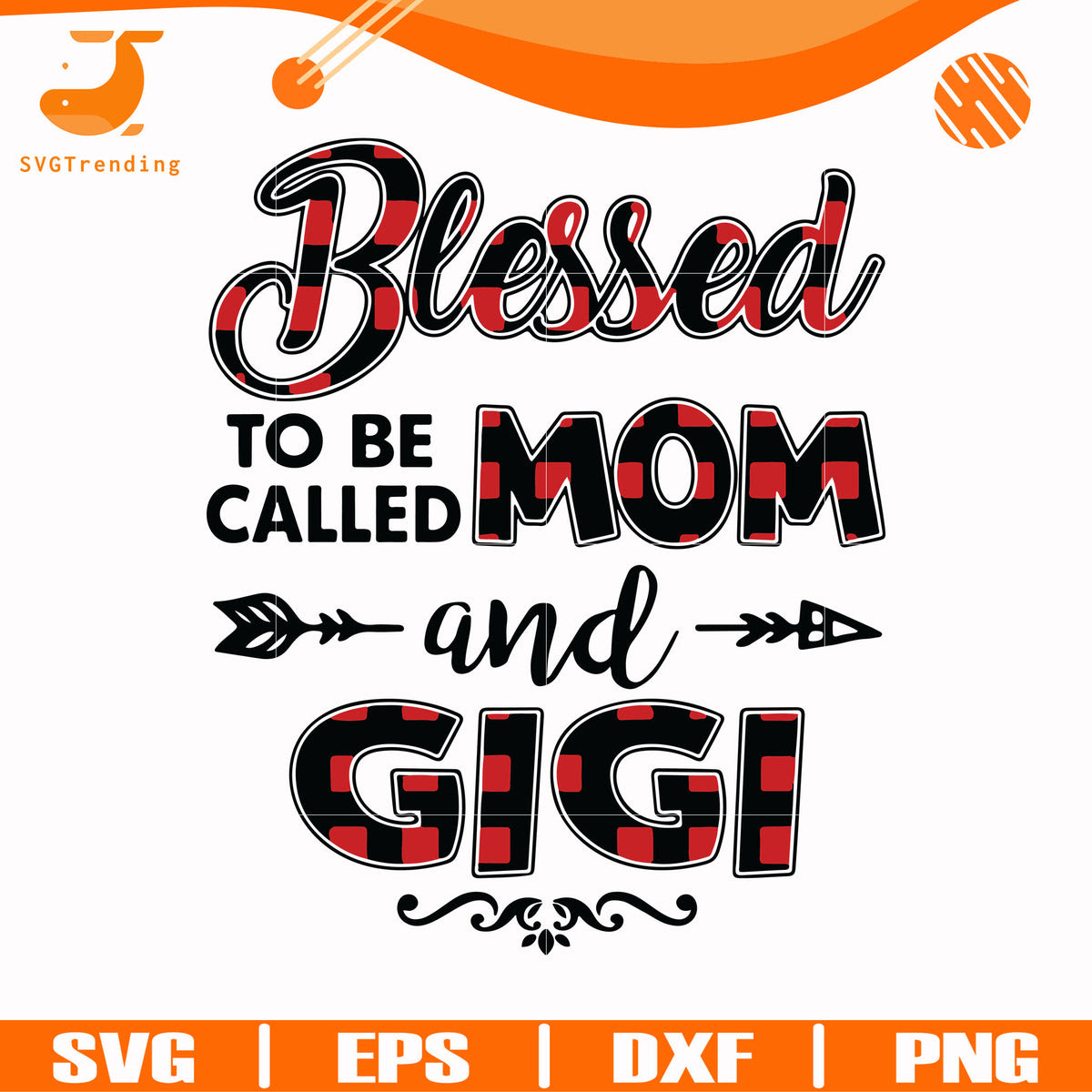 Free Free 102 Blessed To Be Called Gigi Svg SVG PNG EPS DXF File