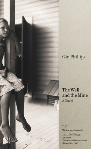 The Well and the Mine, by Gin Phillips