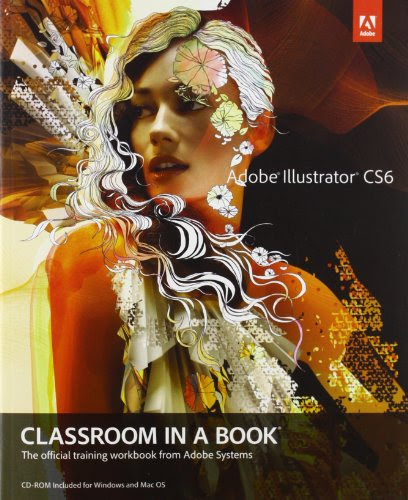 Adobe Illustrator CS6 Classroom in a Book, by Adobe Creative Team