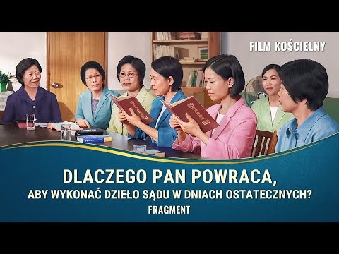 Film ewangelia „Pieśń zwycięstwa” Klip filmowy (5) – Dlaczego Pan powraca, aby wykonać dzieło sądu w dniach ostatecznych?