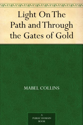 Light On The Path and Through the Gates of Gold
