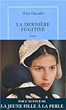 La dernière fugitive par Tracy Chevalier