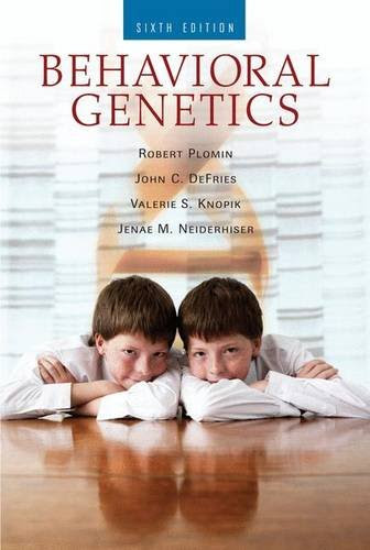 Behavioral GeneticsBy Robert Plomin, John C. DeFries, Valerie S. Knopik, Jenae M. Neiderhiser