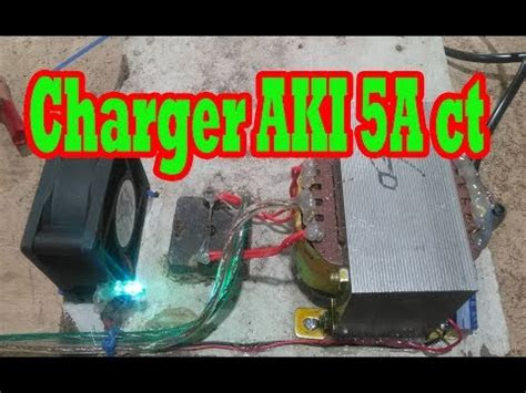 1.1 cara memasang tape mobil untuk dipakai di rumah. Cara Membuat Charger Aki Dengan Trafo Ct 5a - Laco Blog